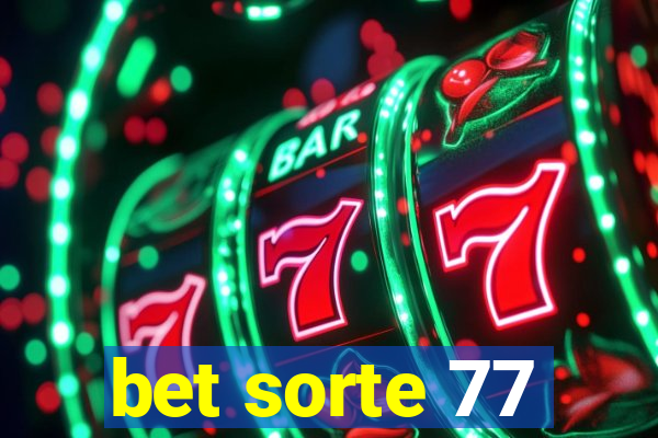 bet sorte 77